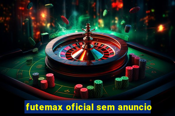 futemax oficial sem anuncio